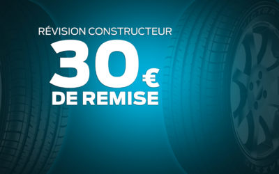 RÉVISION CONSTRUCTEUR : 30€ DE REMISE POUR TOUTE PRISE DE RENDEZ-VOUS EN LIGNE