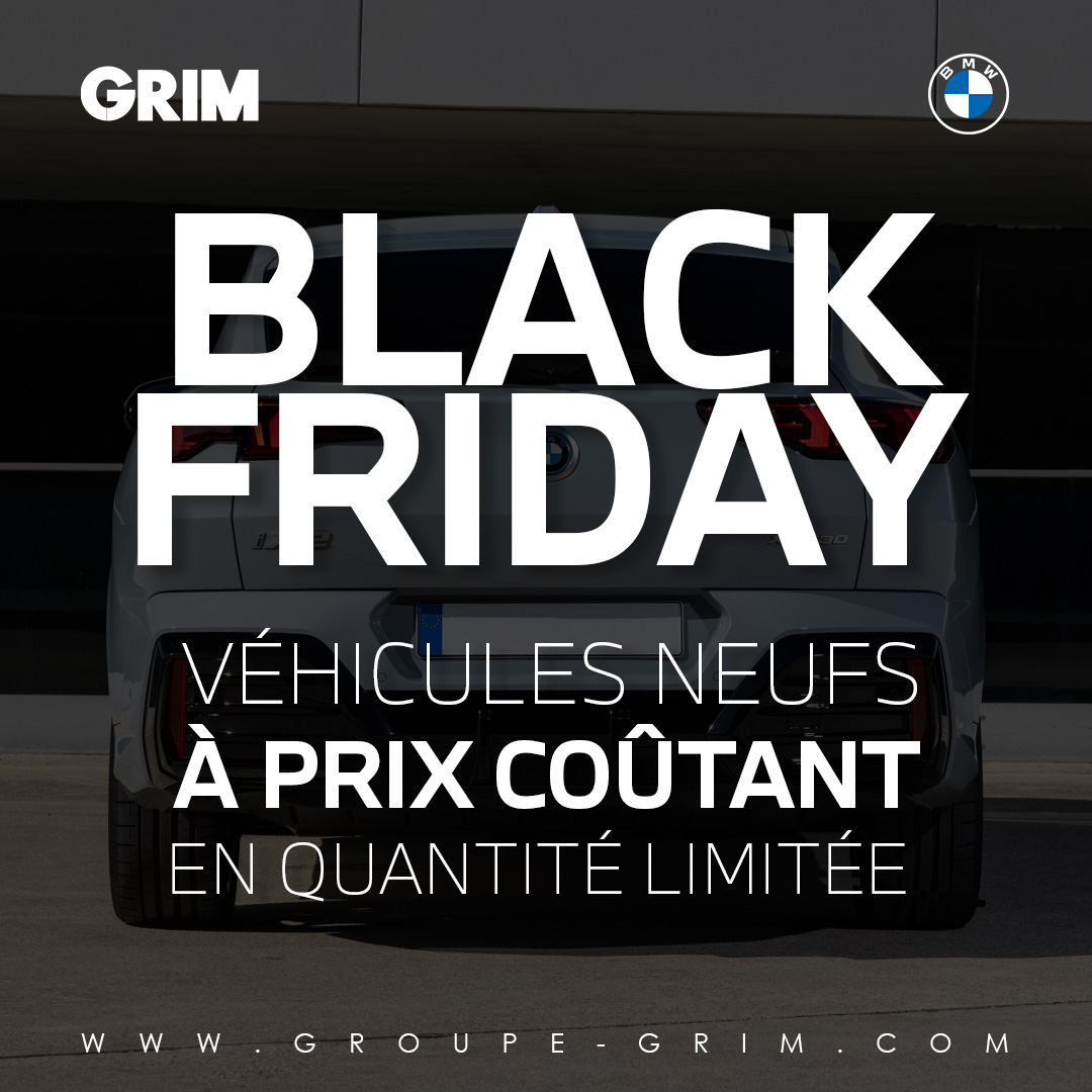 BLACK FRIDAY - BMW Groupe GRIM