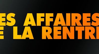 Les affaires de la rentrée